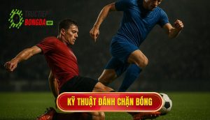 Kỹ thuật đánh chặn bóng