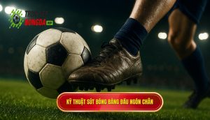 Kỹ thuật sút bóng bằng đầu ngón chân