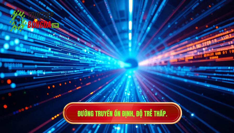 1. Độ trễ thấp và tính ổn định của đường truyền 1. Độ trễ thấp và tính ổn định của đường truyền